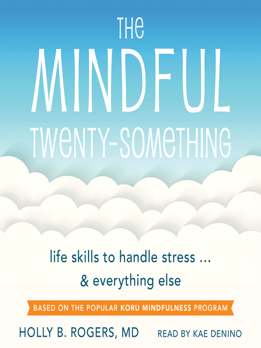 Title details for The Mindful Twenty-Something by Holly B. Rogers - Wait list